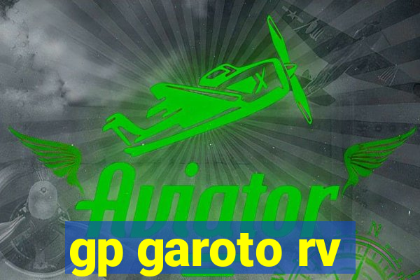 gp garoto rv