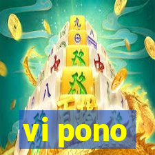 vi pono