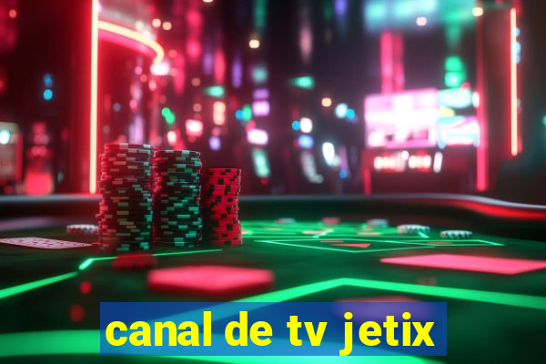 canal de tv jetix