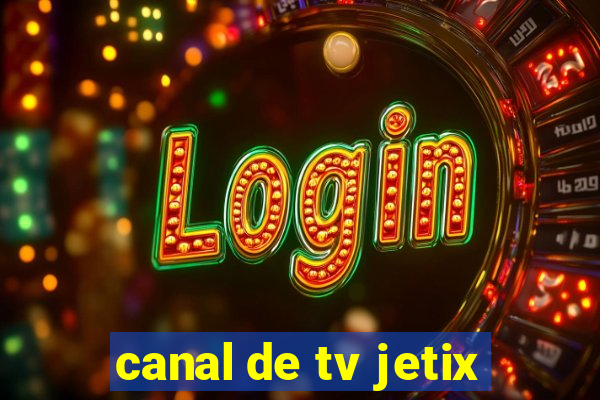 canal de tv jetix