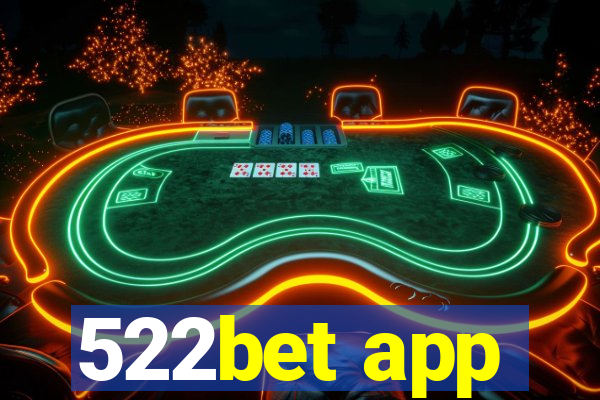 522bet app