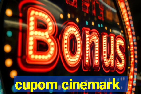 cupom cinemark