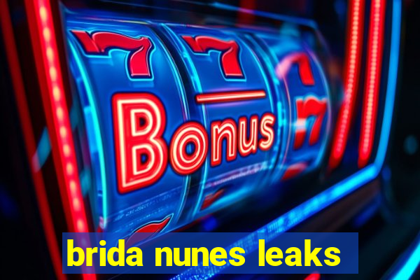 brida nunes leaks