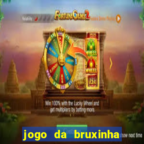 jogo da bruxinha que ganha dinheiro