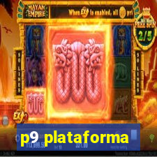 p9 plataforma