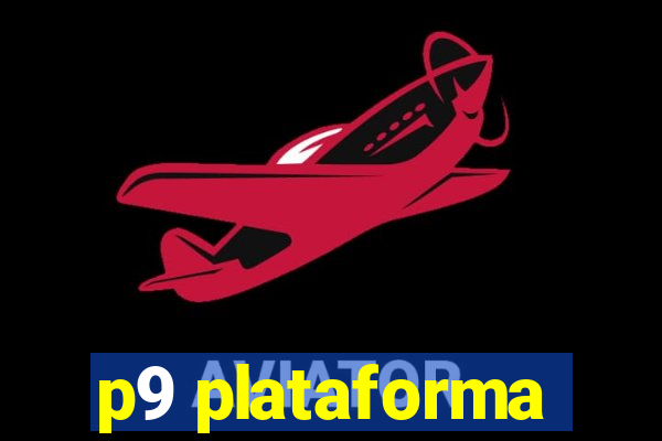 p9 plataforma