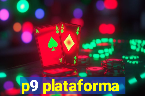 p9 plataforma