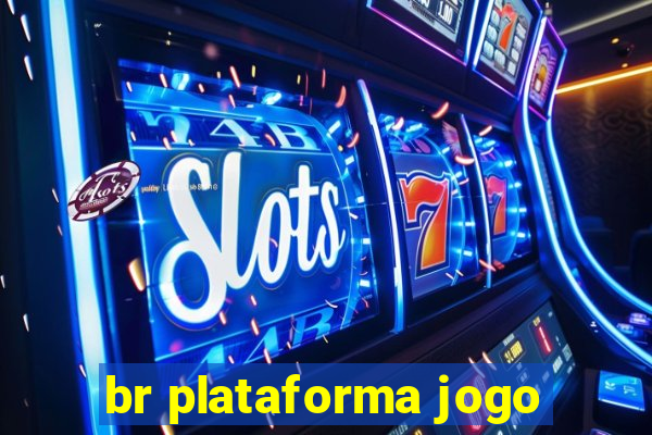 br plataforma jogo