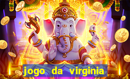 jogo da virginia que da dinheiro