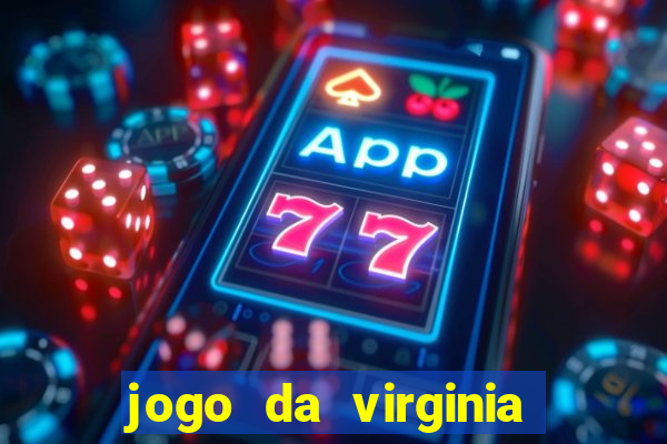 jogo da virginia que da dinheiro