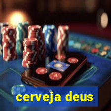 cerveja deus