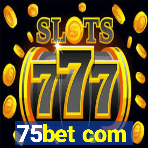 75bet com