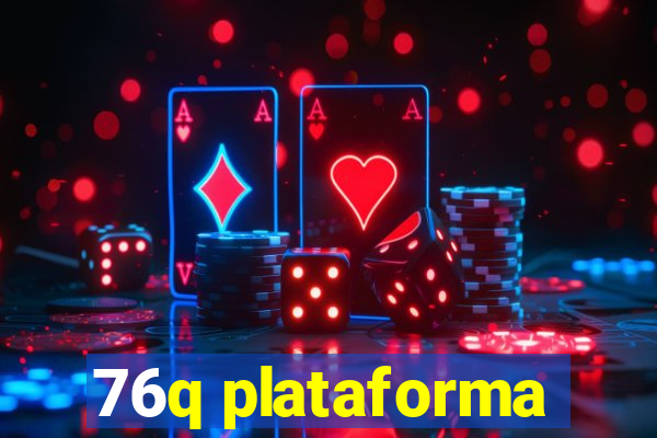 76q plataforma