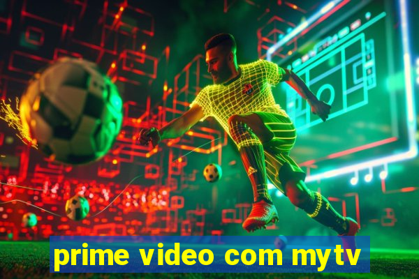 prime video com mytv