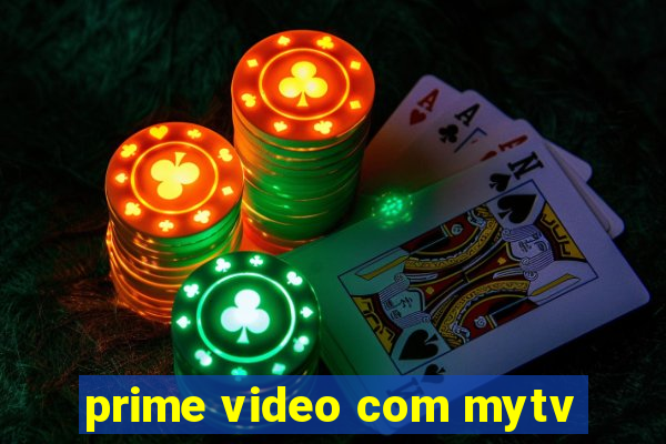 prime video com mytv