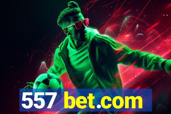 557 bet.com