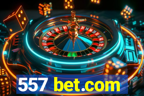 557 bet.com