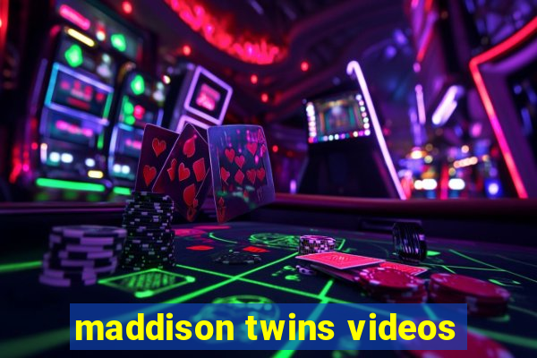 maddison twins videos