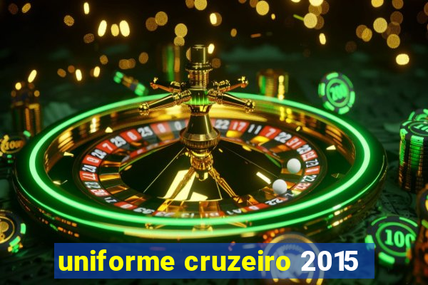 uniforme cruzeiro 2015