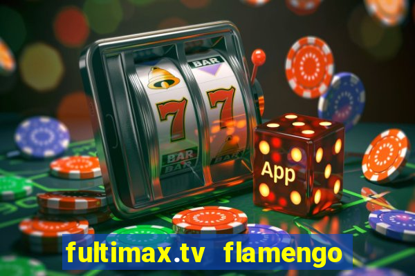 fultimax.tv flamengo ao vivo