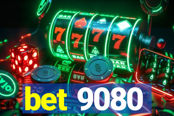 bet 9080