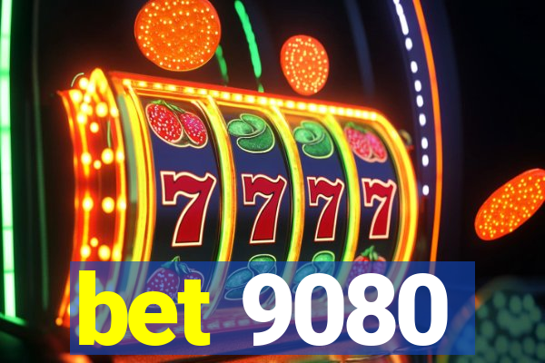 bet 9080