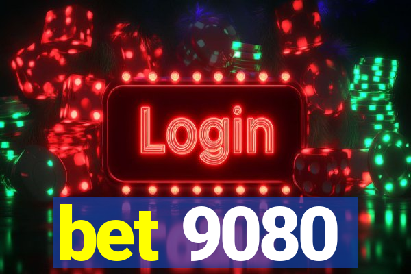 bet 9080