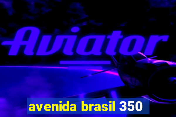 avenida brasil 350