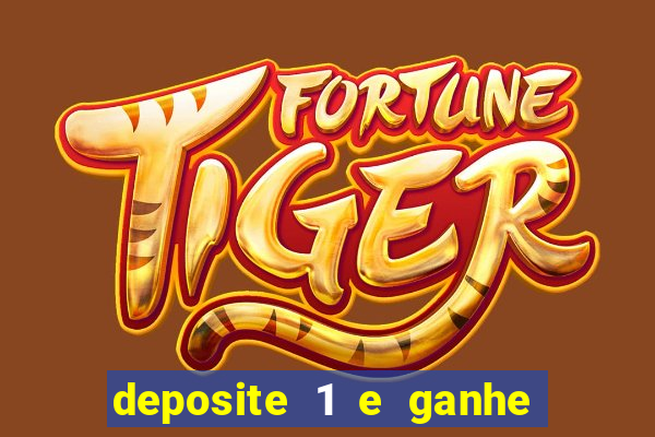 deposite 1 e ganhe 10 no fortune tiger