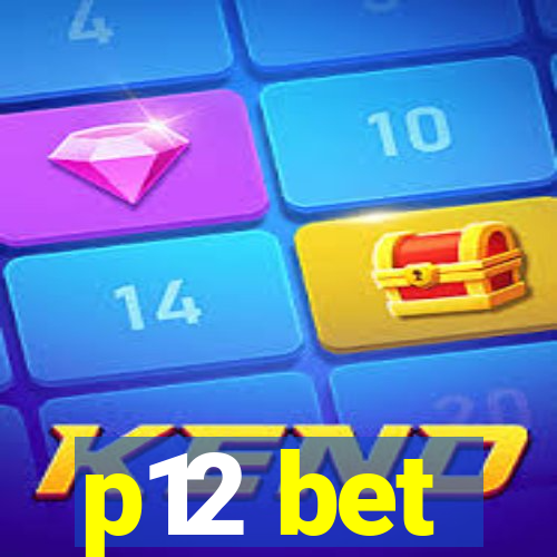 p12 bet