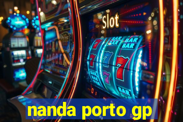 nanda porto gp