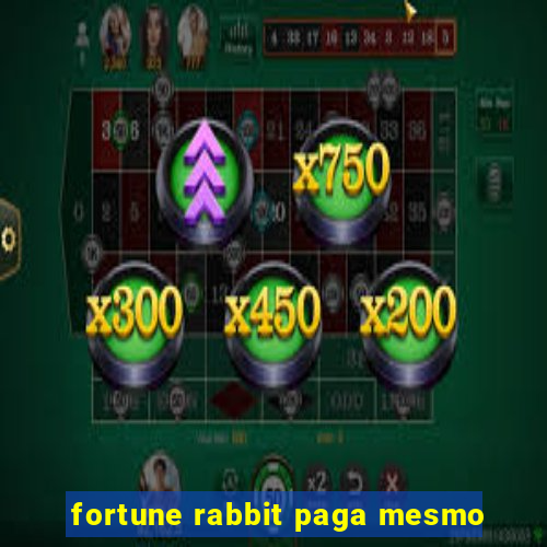 fortune rabbit paga mesmo