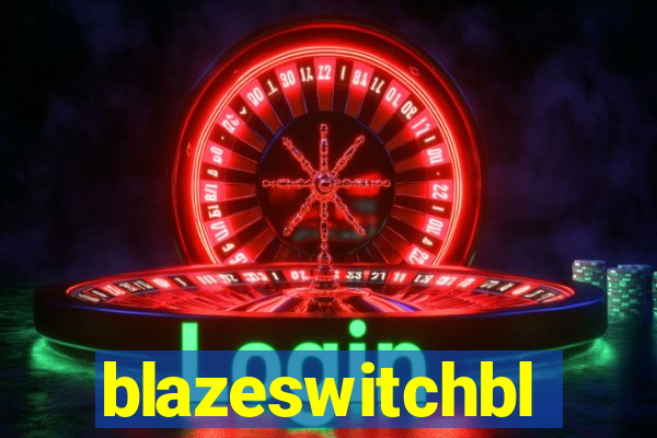 blazeswitchbl