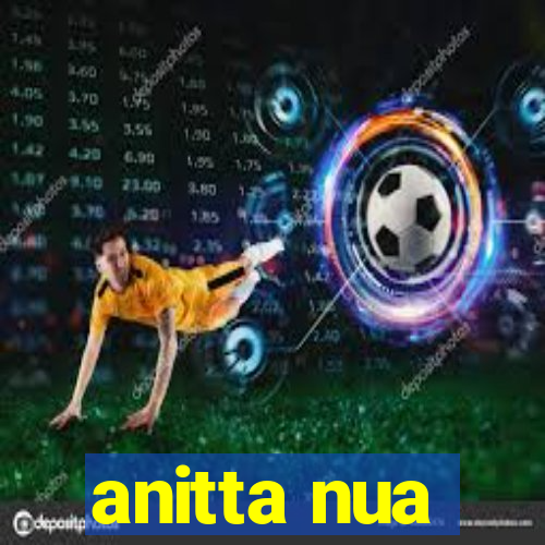 anitta nua