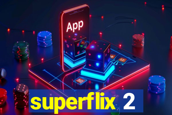 superflix 2