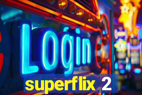 superflix 2