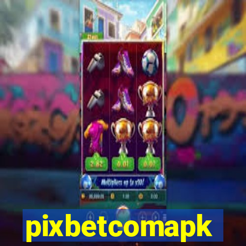 pixbetcomapk