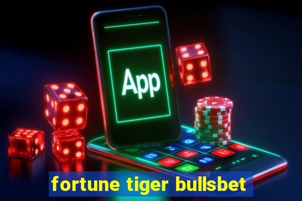 fortune tiger bullsbet