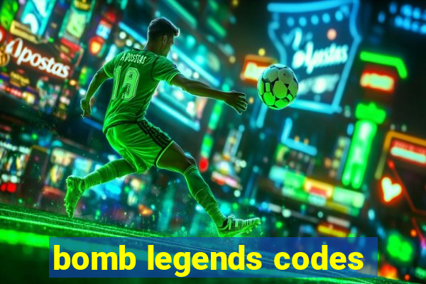 bomb legends codes