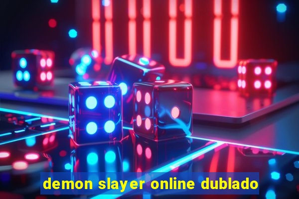 demon slayer online dublado