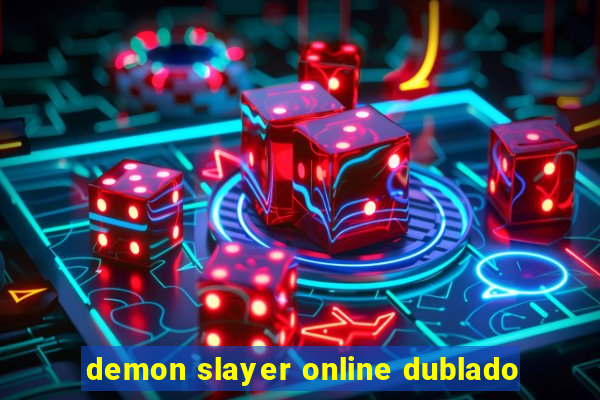 demon slayer online dublado