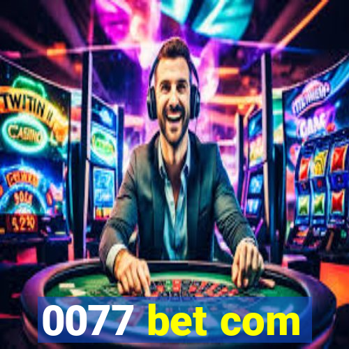 0077 bet com