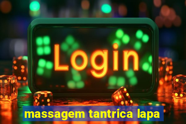 massagem tantrica lapa