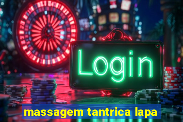 massagem tantrica lapa