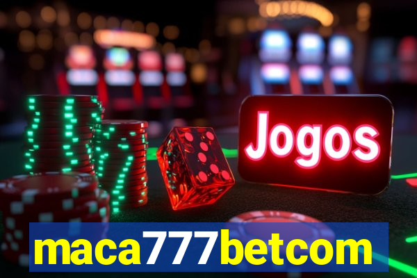 maca777betcom