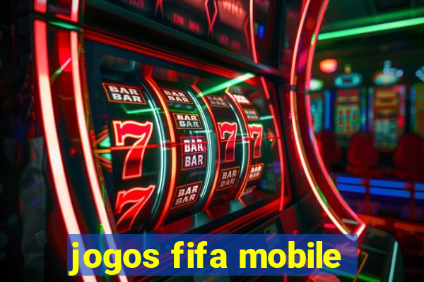 jogos fifa mobile