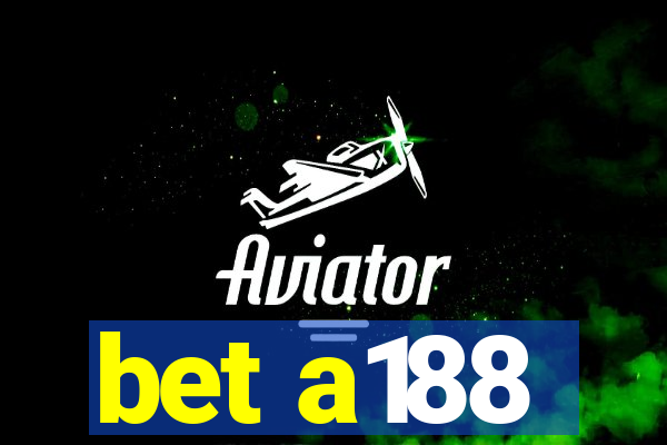 bet a188