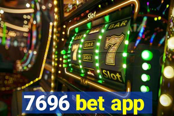 7696 bet app