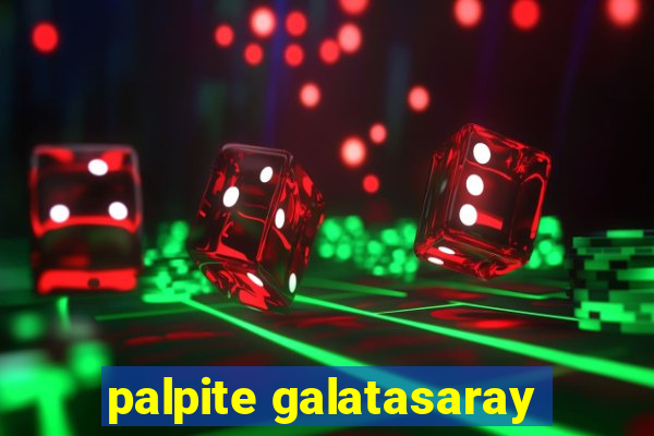 palpite galatasaray