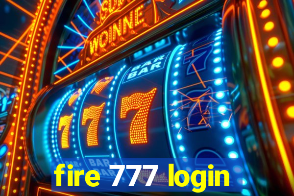 fire 777 login